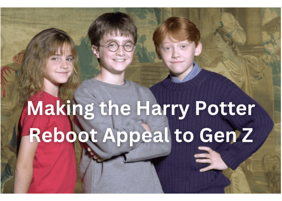 Making the harry potter reboot appeal to gen z